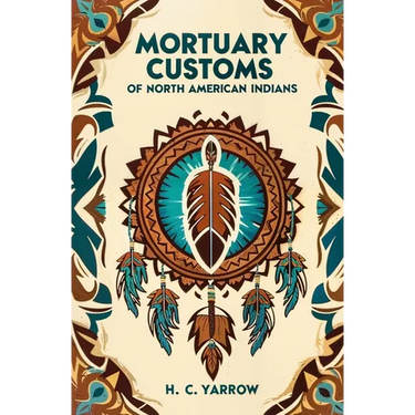Mortuary Customs of North American Indians
