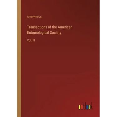 Transactions of the American Entomological Society: Vol. III
