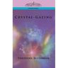 Crystal-Gazing