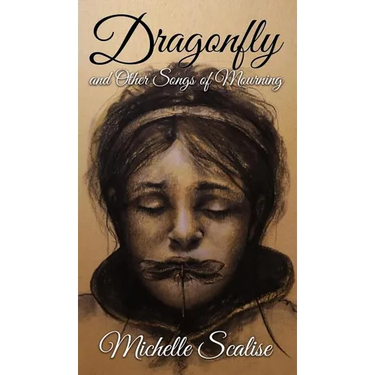 Dragonfly and Other Songs of Mourning