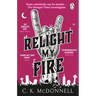Relight My Fire: (The Stranger Times 4)