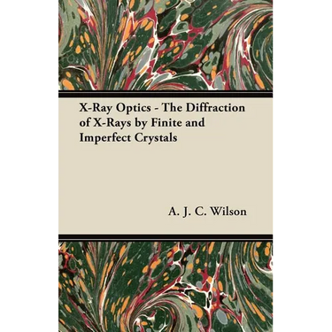 X-Ray Optics - The Diffraction of X-Rays by Finite and Imperfect Crystals