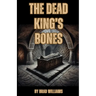 The Dead King's Bones