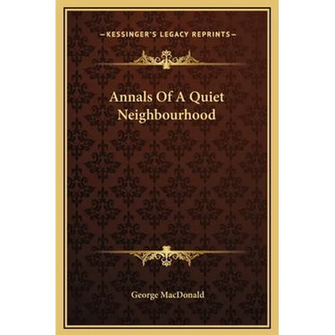 Annals Of A Quiet Neighbourhood