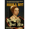 No Will But His: The Story of Katrhyn Howard
