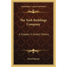 The York Buildings Company: A Chapter In Scotch History