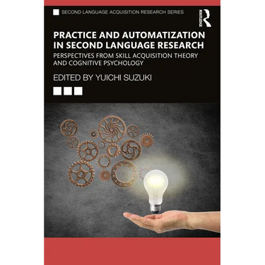 Practice and Automatization in Second Language Research: Perspectives from Skill Acquisition Theory and Cognitive Psychology