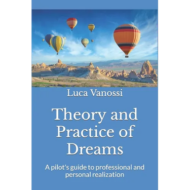 Theory and Practice of Dreams: A pilot's guide to professional and personal realization