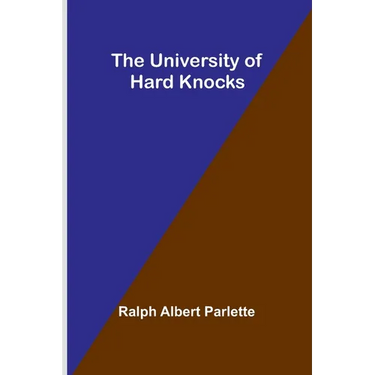 The University of Hard Knocks