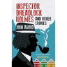 Inspector Dreadlock Holmes and Other Stories