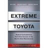 Extreme Toyota: Radical Contradictions That Drive Success at the World's Best Manufacturer
