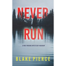 Never Run (A May Moore Suspense Thriller-Book 1)