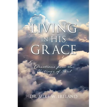 Living in His Grace: Devotions from the Writings of Paul
