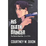 His Death Bringer - Special Edition