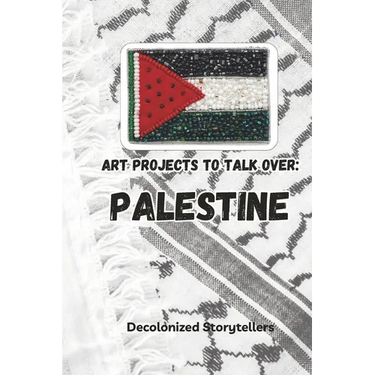Art Projects To Talk Over- Palestine