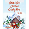 Calm & Cool Christmas Coloring Book for Kids