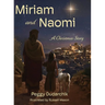 Miriam and Naomi: A Christmas Story