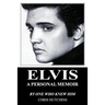 Elvis A Personal Memoir
