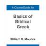A Basics of Biblical Greek Grammar
