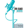Ayn Rand Answers: The Best of Her Q & A