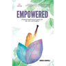 Empowered: Original Inspirational Quotes For Life, Love and Laughter