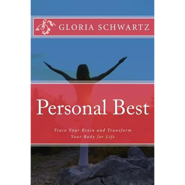 Personal Best: Train Your Brain and Transform Your Body for Life