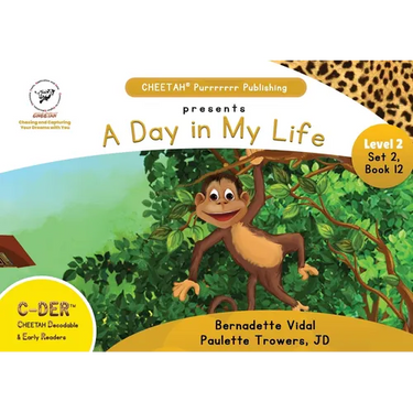 C-DER (CHEETAH Decodable Early Readers, Set 2, Book 12, A Day in My Life