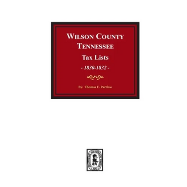 Wilson County, Tennessee Tax Lists, 1830-1832.