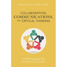 Collaboration, Communications, and Critical Thinking: A Stem-Inspired Path Across the Curriculum