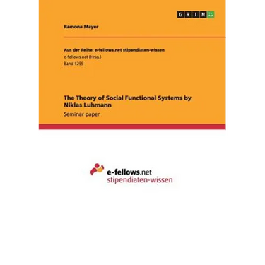 The Theory of Social Functional Systems by Niklas Luhmann