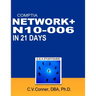 Comptia Network+ in 21 Days N10-006 Study Guide