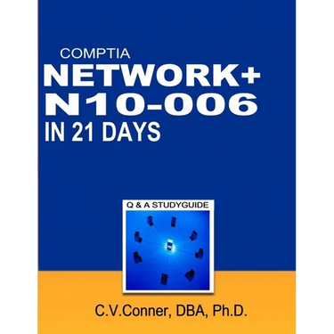 Comptia Network+ in 21 Days N10-006 Study Guide