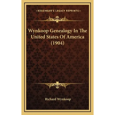 Wynkoop Genealogy In The United States Of America (1904)