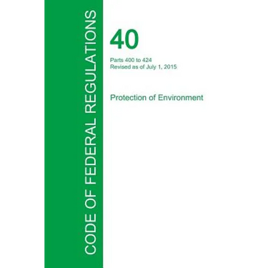 Code of Federal Regulations Title 40, Volume 29, July 1, 2015