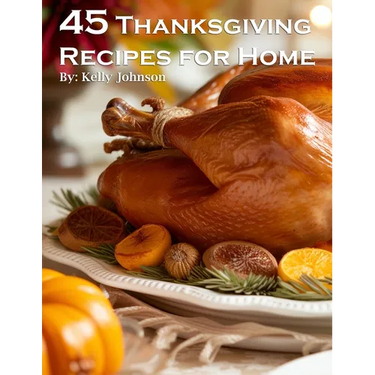 45 Thanksgiving Recipes for Home