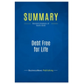 Summary: Debt Free for Life: Review and Analysis of Bach's Book