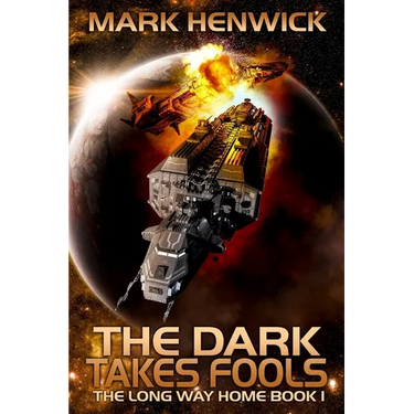 The Dark Takes Fools: An Epic Space Opera Odyssey Series