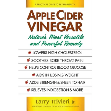 Apple Cider Vinegar: Nature's Most Versatile and Powerful Remedy