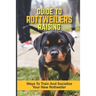 Guide To Rottweilers Raising: Ways To Train And Socialize Your New Rottweiler: Dog Games That Rottweilers Love