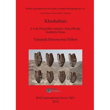Khashabian: A Late Paleolithic Industry from Dhofar, southern Oman