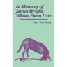 In Memory of James Wright, Whose Poem I Ate