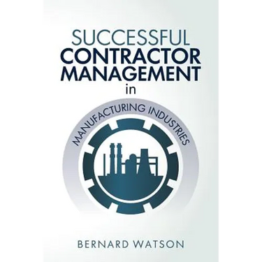 Successful Contractor Management in Manufacturing Industries