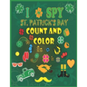 I Spy St. Patrick's Day Count and Color: Counting, Shape and Color Games for Kids, Toddlers and Preschoolers - Saint Patrick's Day Activity Interactiv