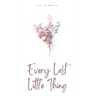 Every Last Little Thing