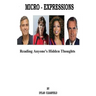 Micro-Expressions: Reading Anyone's Hidden Thoughts