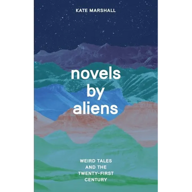 Novels by Aliens: Weird Tales and the Twenty-First Century