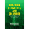 Brazilian Derivatives and Securities: Pricing and Risk Management of FX and Interest-Rate Portfolios for Local and Global Markets