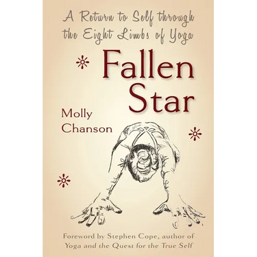 Fallen Star: A Return to Self through the Eight Limbs of Yoga
