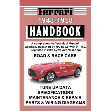Ferrari Handbook 1948-1958 - A Comprehensive Technical Manual for the Road & Race Cars