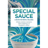 Special Sauce: A Recipe for Mental Wellness: Where science connects with scripture in a therapist's office